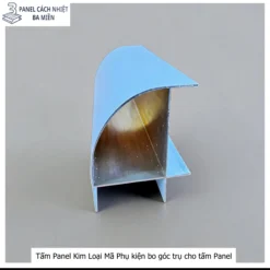 Phụ Kiện Bó Góc Trụ Cho Tấm Panel